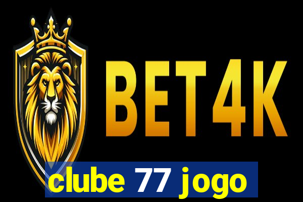 clube 77 jogo